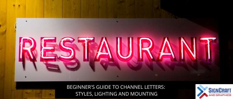Beginner's Guide To Channel Letters: Styles, Lighting, And Mounting
