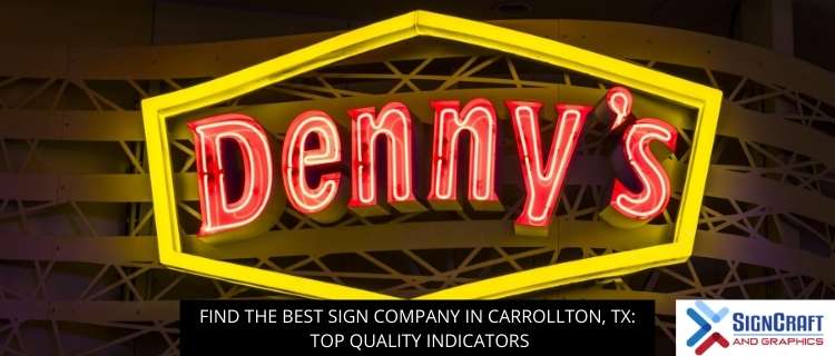 Find The Best Sign Company In Carrollton, TX: Top Quality Indicators