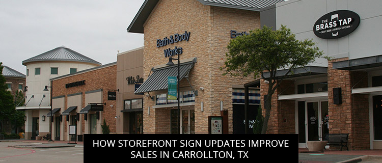 How Storefront Sign Updates Improve Sales In Carrollton, TX