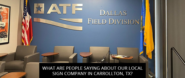 What Are People Saying About Our Local Sign Company in Carrollton, TX?