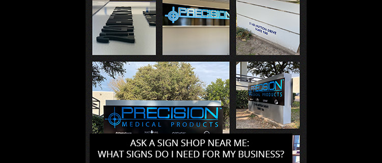 Ask A Sign Shop Near Me: What Signs Do I Need For My Business?