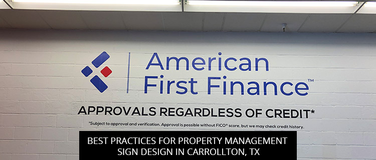 Best Practices for Property Management Sign Design in Carrollton, TX