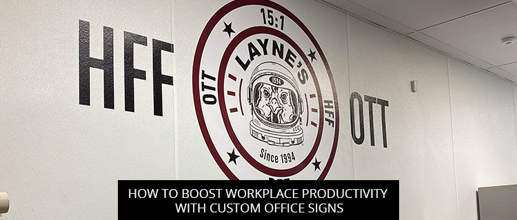 How to Boost Workplace Productivity with Custom Office Signs